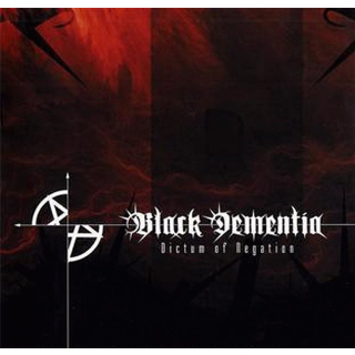 Black Dementia - Dictum Of Negation , CD