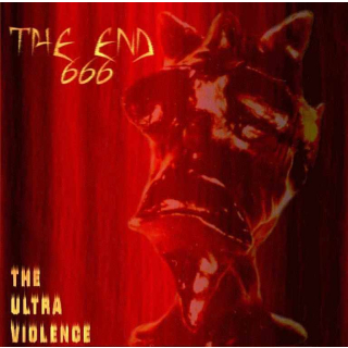 The End 666 - The Ultra Violence  , CD
