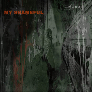 My Shameful - ...of Dust , CD