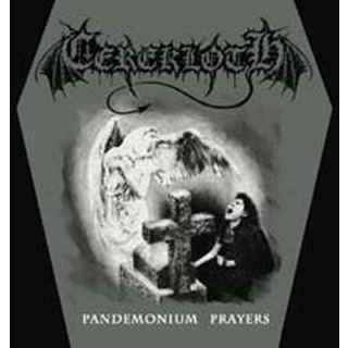Cerekloth - Pandemonium Prayers , CD