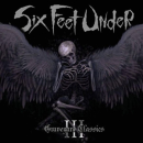 Six Feet Under  - Graveyard Classics III , Digi-Pak-CD