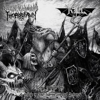 Thornspawn / Kill - United In Hells Fire - Tribute To Goat Destroyer And Judas Isaksson