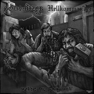 Sodomizer / Hellkommander - Making The Devil Work , CD
