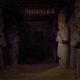 Shibalba - Memphitic Invocations , CD