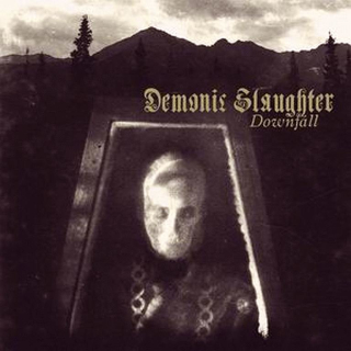DEMONIC SLAUGHTER -  Downfall ,CD