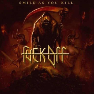 Fuck Off - Smile as You Kill , CD