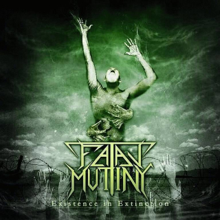Fatal Mutiny - Existence in Extinction , CD