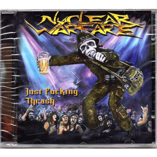 Nuclear Warfare - Just Fucking Thrash  CD