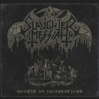Slaughter Messiah - Morbid Re-Incantations MCD