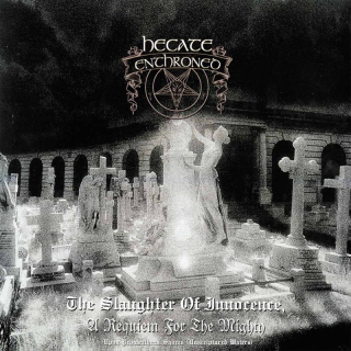 Hecate Enthroned - The Slaughter of Innocence, a Requiem for the Mighty, Digi CD