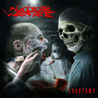Nuclear Warfare - Lobotomy CD