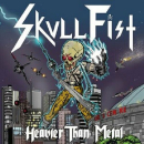 Skull Fist - Heavier than Metal CD