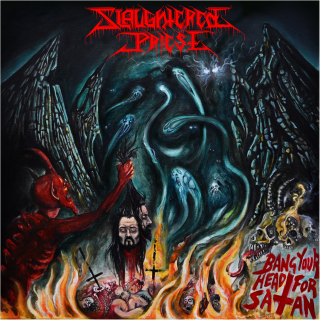 Slaughtered Priest - Bang Your Head For Satan, LP