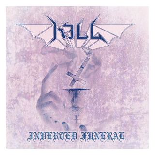 Kill - Inverted Funeral, CD