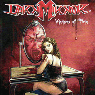 Dark Mirror - Visions of Pain + Bonus  , CD
