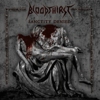 Bloodthirst - Sanctity Denied  CD Digi Pack