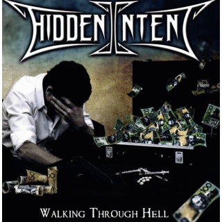 Hidden Intent--WALKING THROUGH HELL, CD